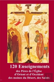 120 Enseignements Des Pères De L'Eglise D'Orient Et D'Occident : Une Parole Qui Construit La Vie