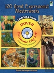 120 Great Expressionist Masterworks