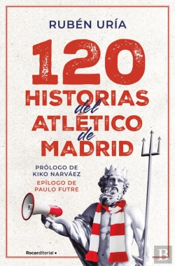 Bertrand.pt - 120 Historias Del Atlético De Madrid