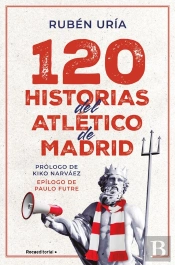 120 Historias Del Atlético De Madrid
