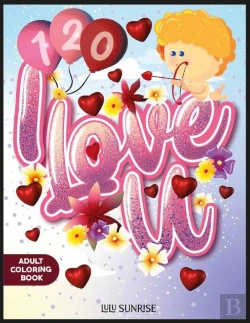 Bertrand.pt - 120 I Love U Adult Coloring Book