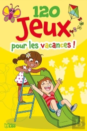 120 Jeux Pour Les Vacances !