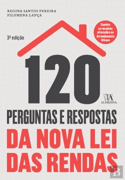 Bertrand.pt - 120 Perguntas e Respostas da Nova Lei das Rendas