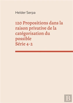 Bertrand.pt - 120 Propositions Dans La Raison Privative De La Categorisation Du Possible - Serie 4-2