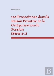 120 Propositions Dans La Raison Privative De La Categorisation Du Possible Serie
