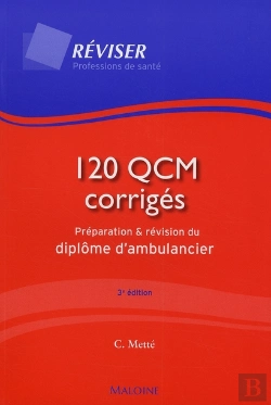 Bertrand.pt - 120 Qcm Corrigés; Préparation Et Révision Du Diplôme D'Ambulancier (3e Édition)
