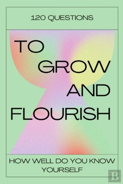Bertrand.pt - 120 Questions To Grow And Flourish