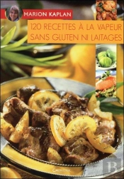 120 Recettes À La Vapeur Sans Gluten Ni Laitages