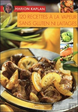 Bertrand.pt - 120 Recettes À La Vapeur Sans Gluten Ni Laitages
