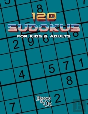 120 Sudokus For Kids & Adults