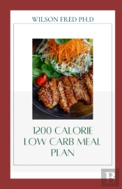1200 Calorie Low Carb Meal Plan