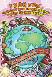 1200 Fun, Random & Interesting Facts To Win Trivia! - Fact Books For Kids (Boys And Girls Age 12 - 15)