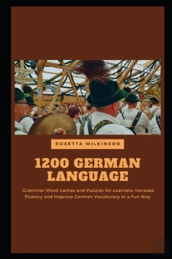 Bertrand.pt - 1200 German Language Grammar Word Games And Puzzles For Learners