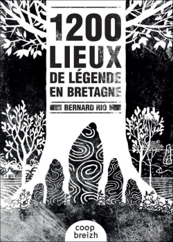 Bertrand.pt - 1200 Lieux De Légendes En Bretagne