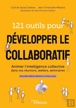 Bertrand.pt - 121 Outils Pour Développer Le Collaboratif : Animer L'Intelligence Collective Dans Vos Réunions, Ateliers, Séminaires