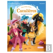 1,2,3 Cavalières Tome 2 : Sous Le Soleil Du Far West