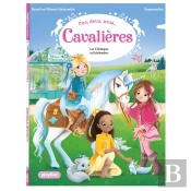 1,2,3 Cavalières Tome 3 : La Clinique Vétérinaire