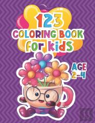 123 Coloring Book For Kids Ages 2-4