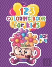 123 Coloring Book For Kids Ages 2-4
