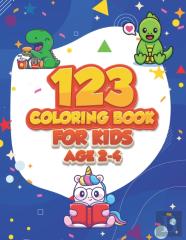 123 Coloring Book For Kids Ages 2-4
