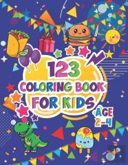123 Coloring Book For Kids Ages 2-4