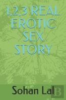 1,2,3 Real Erotic Sex Story