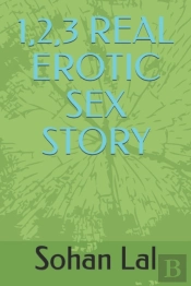 1,2,3 Real Erotic Sex Story