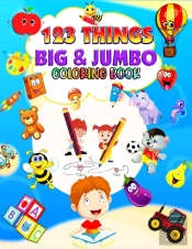 123 Things Big & Jumbo Coloring Book