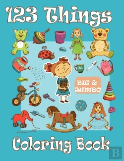 Bertrand.pt - 123 Things Big & Jumbo Coloring Book
