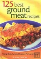 125 Best Ground Meat Recipes