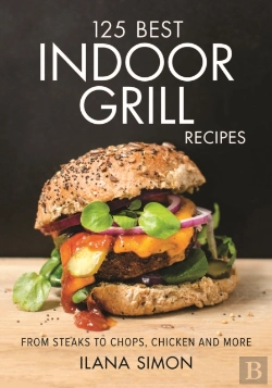 Bertrand.pt - 125 Best Indoor Grill Recipes