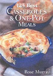 125 Casseroles And One-Pot Meals