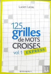 125 Grilles De Mots Croisés T.1