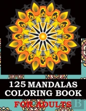 125 Mandalas Coloring Book For Adults
