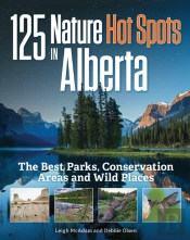 125 Nature Hot Spots In Alberta