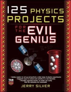 Bertrand.pt - 125 Physics Projects For The Evil Genius