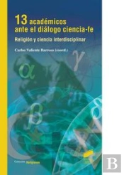 13 Académicos Ante El Diálogo Ciencia-Fe