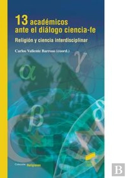 Bertrand.pt - 13 Académicos Ante El Diálogo Ciencia-Fe