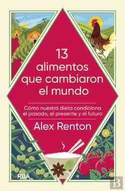 Bertrand.pt - 13 Alimentos Que Cambiaron El Mundo