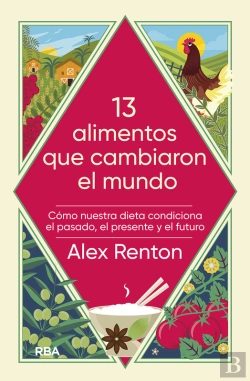 Bertrand.pt - 13 Alimentos Que Han Cambiado Nuestro Mundo