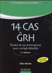 13 Cas De Grh ; Études De Cas D'Entreprises Avec Corrigés Détaillés (2e Édition)