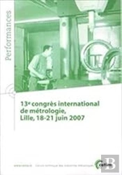 13° Congrès International De Métrologie, Lille, 18-21 Juin 2007 (Performances, 9q86)