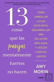 13 Cosas Que Las Parejas Mentalmente Fuertes No Hacen