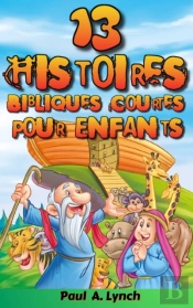 13 Histoires Bibliques Courtes Pour Enfants