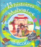 13 Histoires Maboules; D'École