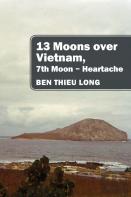 13 Moons Over Vietnam, 7th Moon Heartache