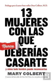 13 Mujeres Con Las Que Nunca Deberias Casarte