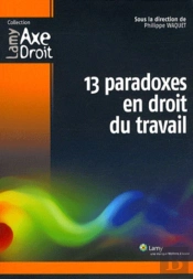 13 Paradoxes En Droit Du Travail