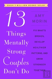 13 Things Mentally Strong Couples Don'T Do