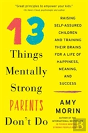 13 Things Mentally Strong Parents Don'T Do